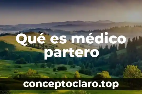 Qué es médico partero