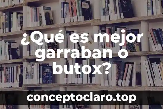 ¿Qué es mejor garraban o butox?