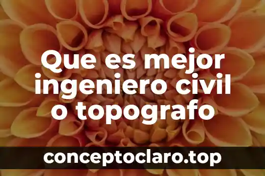 Que es un ingeniero en industrias alimentarias 6 Que es mejor ingeniero civil o topografo