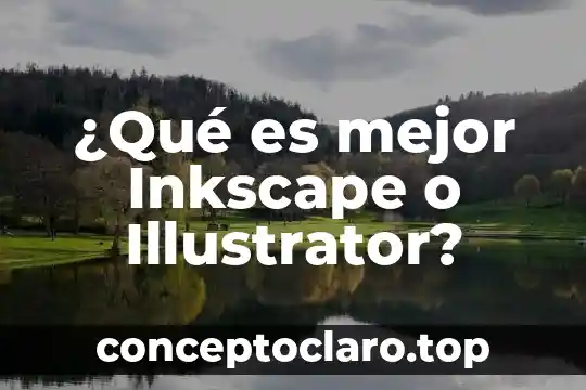 Qué es mejor el fenofibrato o el bezafibrato 5 ¿Qué es mejor Inkscape o Illustrator?