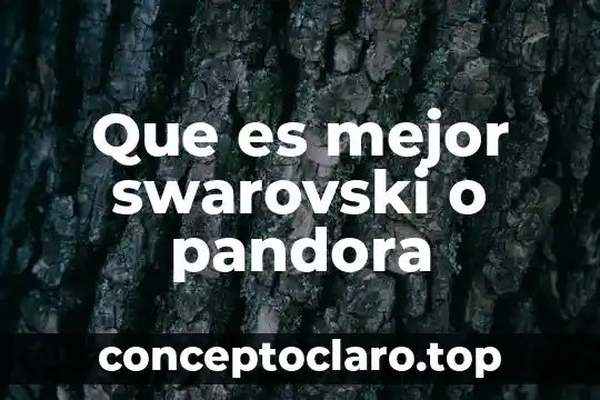 Que es mejor swarovski o pandora