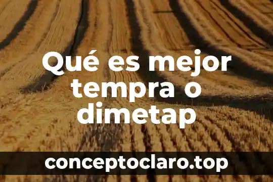 Qué es mejor tempra o dimetap