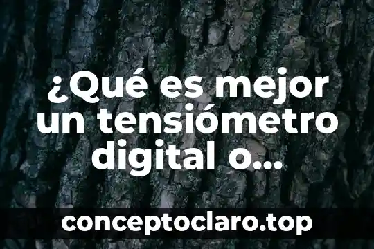 Qué es el número del certificado digital de la FEA 6 ¿Qué es mejor un tensiómetro digital o manual?