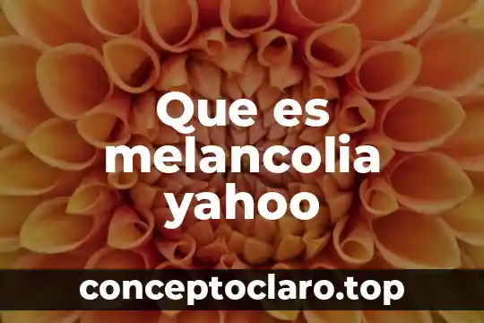 Que es civil aliteracion respuestas yahoo 5 Que es melancolia yahoo