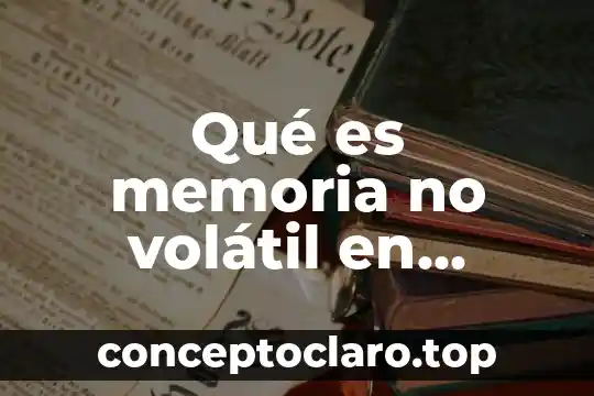 Datos o memoria de cache en celular 6 Qué es memoria no volátil en informática
