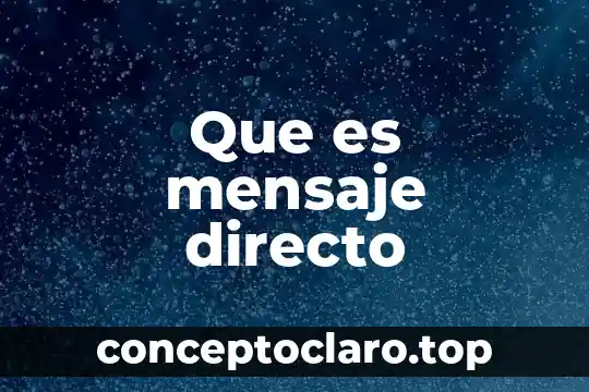 Que es mensaje directo