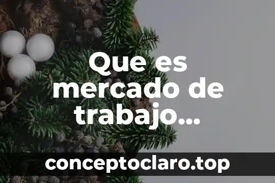 Que es mercado de trabajo concepto