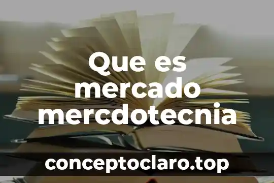 Que es mercado mercdotecnia