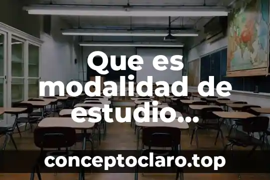 Que es modalidad de estudio semiescolarizado