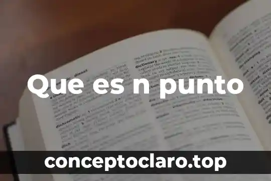 Que es n punto