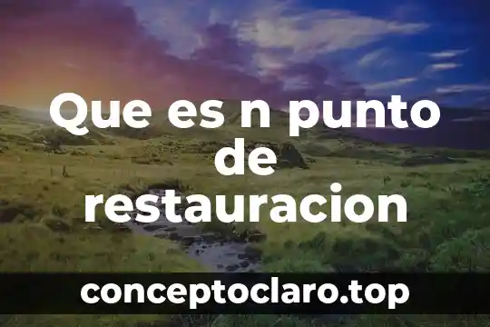 Que es n punto de restauracion