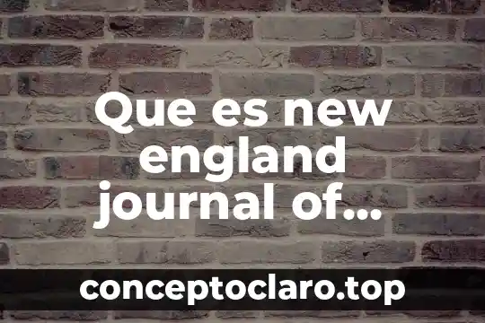 Vartalon compuesto para que es 5 Que es new england journal of medicine