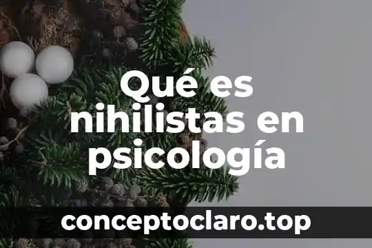 Que es la escuela humanista en psicologia 5 Qué es nihilistas en psicología