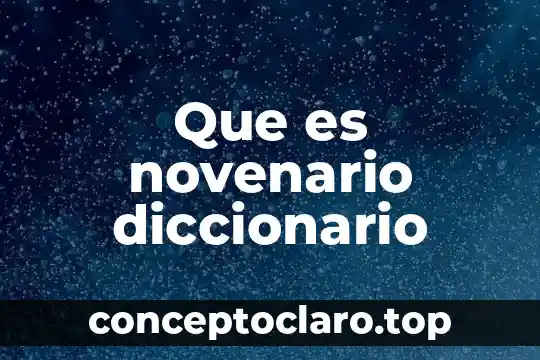 Que es novenario diccionario