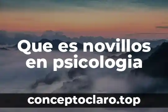 Que es novillos en psicologia