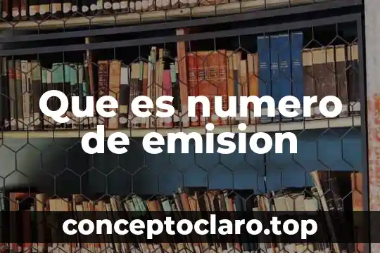 Que es numero de emision