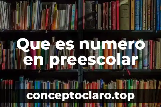 Que es numero en preescolar