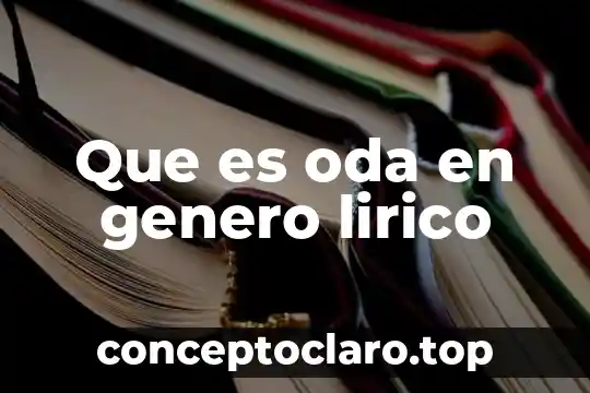Que es oda en genero lirico