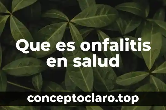 Que es onfalitis en salud