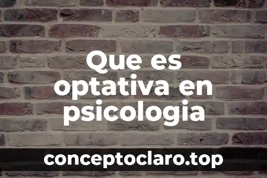 Qué es para psicología anormalidad 7 Que es optativa en psicologia