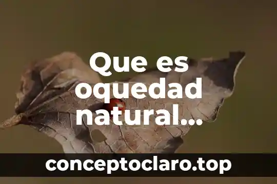 Que es muerte natural 3 Que es oquedad natural geografia