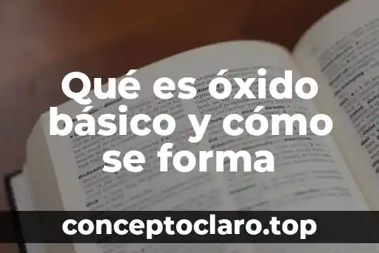 Que es el poema concepto basico 6 Qué es óxido básico y cómo se forma