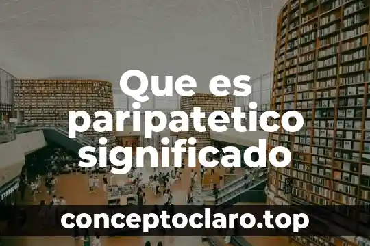 Que es paripatetico significado