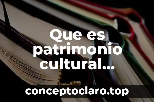 Que es patrimonio cultural tangible de costa rica