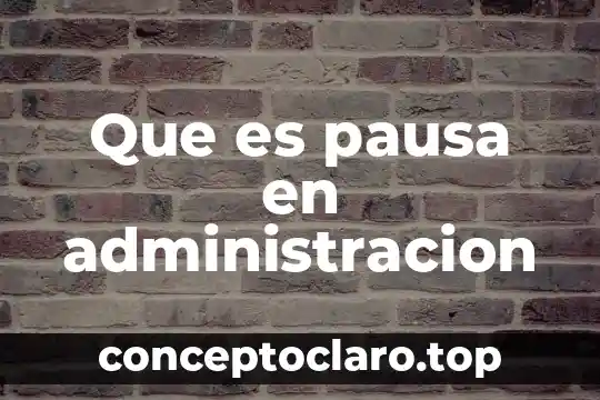 Que es administracion via parenteral 7 Que es pausa en administracion