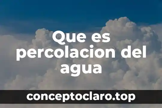 Que es percolacion del agua