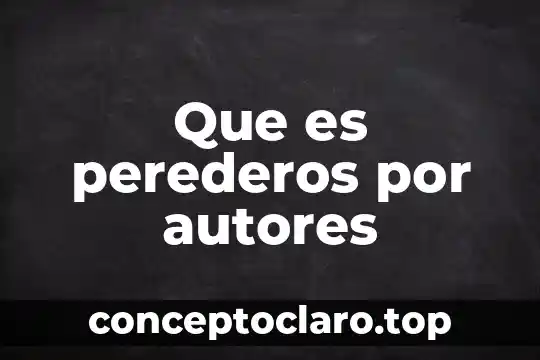 Que es perederos por autores