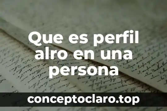 Que es un perfil de salud 3 Que es perfil alro en una persona