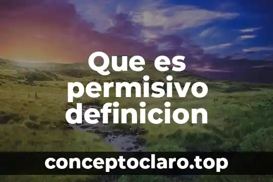 ¿Qué es arquetipo definición? 5 Que es permisivo definicion
