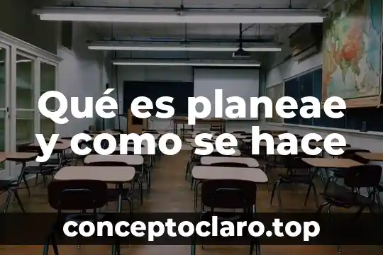 Que es un informe de un experimento cientifico 7 Qué es planeae y como se hace