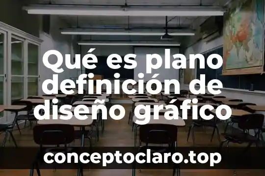 Qué es plano definición de diseño gráfico