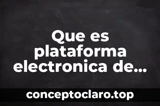 Código fiscal que es la firma electrónica 5 Que es plataforma electronica de comercio