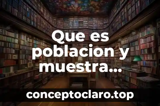 Qué es lure luring definición 6 Que es poblacion y muestra definicion