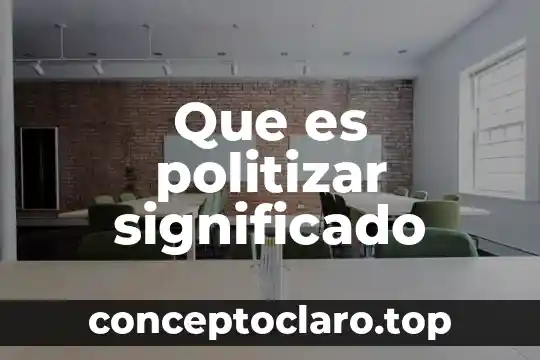 Que es una naturaleza polimerica significado 3 Que es politizar significado