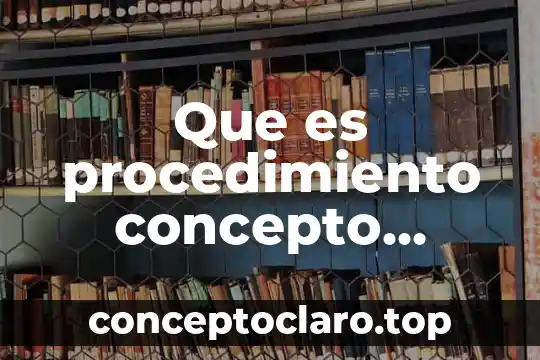 Que es procedimiento concepto juridico