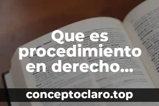 Que es procedimiento en derecho procesal penal