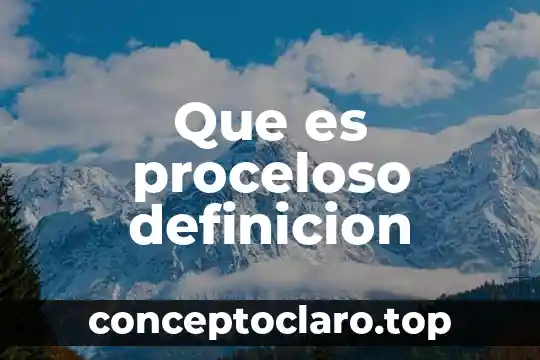 Que es proceloso definicion