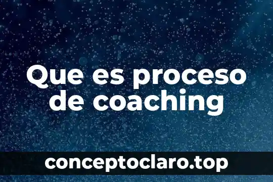 Que es proceso de coaching