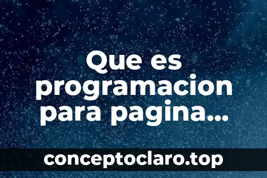Fojas que es número de página u hoja 8 Que es programacion para pagina web