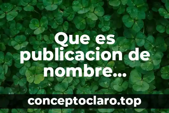 Qué es lenguaje oral autor nombre año de publicación 7 Que es publicacion de nombre comercial impi
