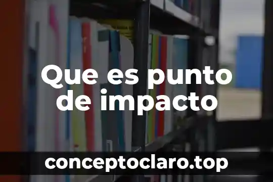 Que es punto de impacto
