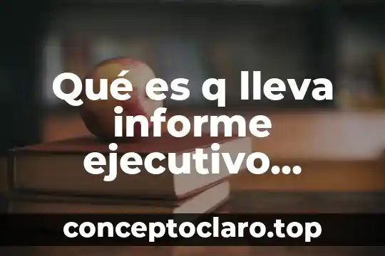 Qué es q lleva informe ejecutivo ambiental EIA