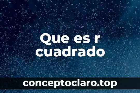 Que es r cuadrado