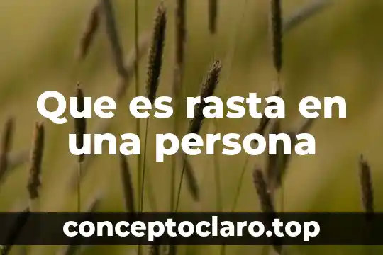 Que es rasta en una persona