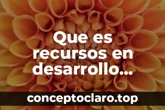 Qué es un estándar de recursos educativos digitales 3 Que es recursos en desarrollo humano