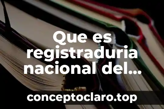 Que es registraduria nacional del estado